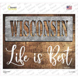 Wisconsin Stencil Life is Best Novelty Rectangle Sticker Decal