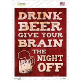 Drink Beer Give Brain Night Off Novelty Rectangle Sticker Decal