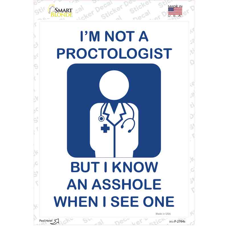 Im Not A Proctologist Novelty Rectangle Sticker Decal