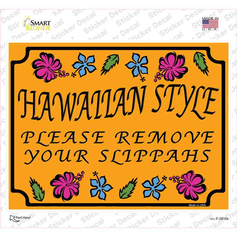 Hawaiian Remove Your Slippahs Novelty Rectangle Sticker Decal