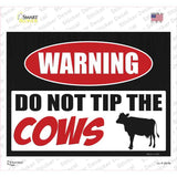 Do Not Tip The Cows Novelty Rectangle Sticker Decal