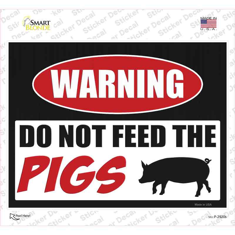 Do Not Feed The Pigs Novelty Rectangle Sticker Decal