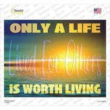Life Worth Living Novelty Rectangle Sticker Decal