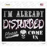 Im Already Disturbed Novelty Rectangular Sticker Decal
