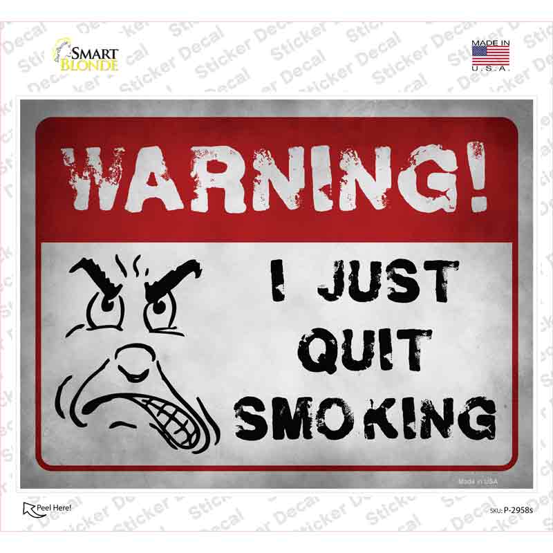 I Quit Smoking Novelty Rectangle Sticker Decal