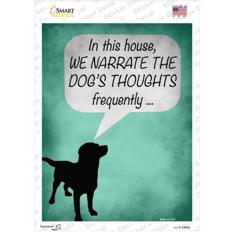 We Narrate The Dogs Thoughts Novelty Rectangle Sticker Decal