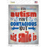 His Autism Isnt Contagious Novelty Rectangle Sticker Decal