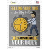 Selling Your Time Novelty Rectangle Sticker Decal