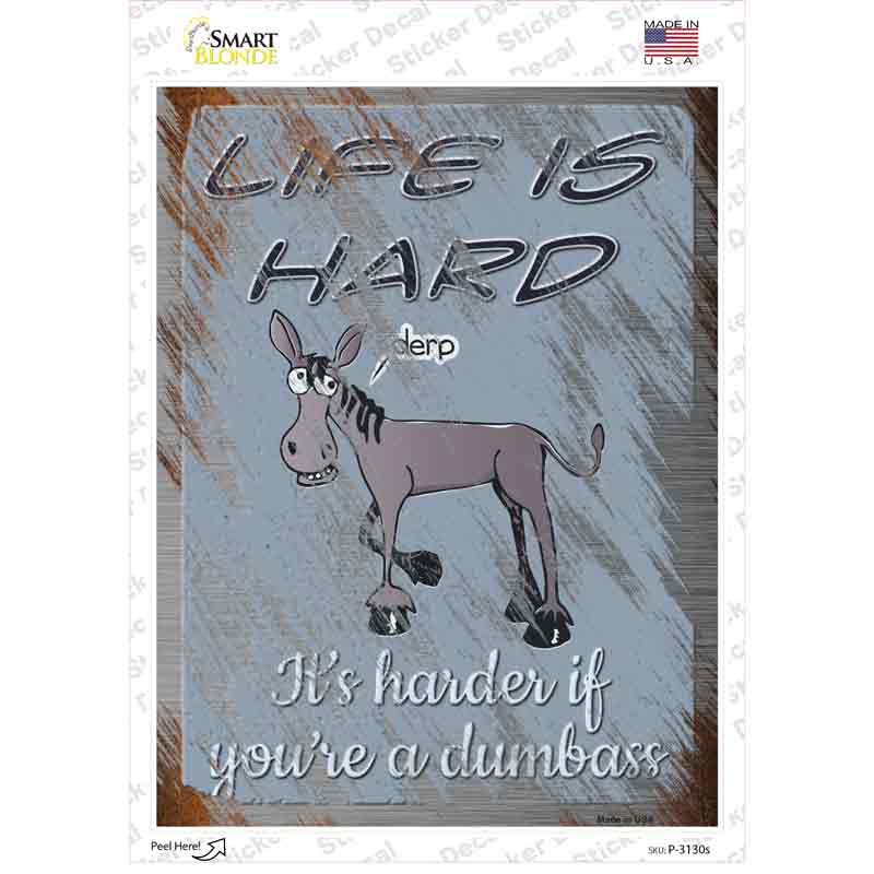 Its Harder If Youre A Dumbass Novelty Rectangle Sticker Decal