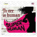 To Err Is Human Novelty Rectangle Sticker Decal