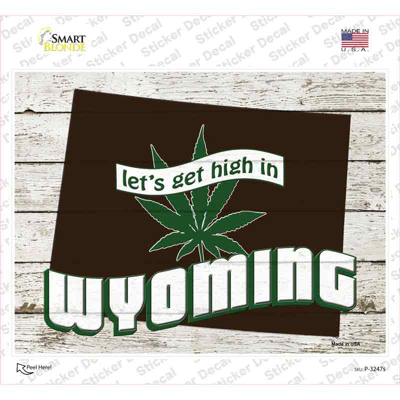 Get High In Wyoming Novelty Rectangle Sticker Decal