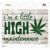 High Maintenance Novelty Rectangle Sticker Decal