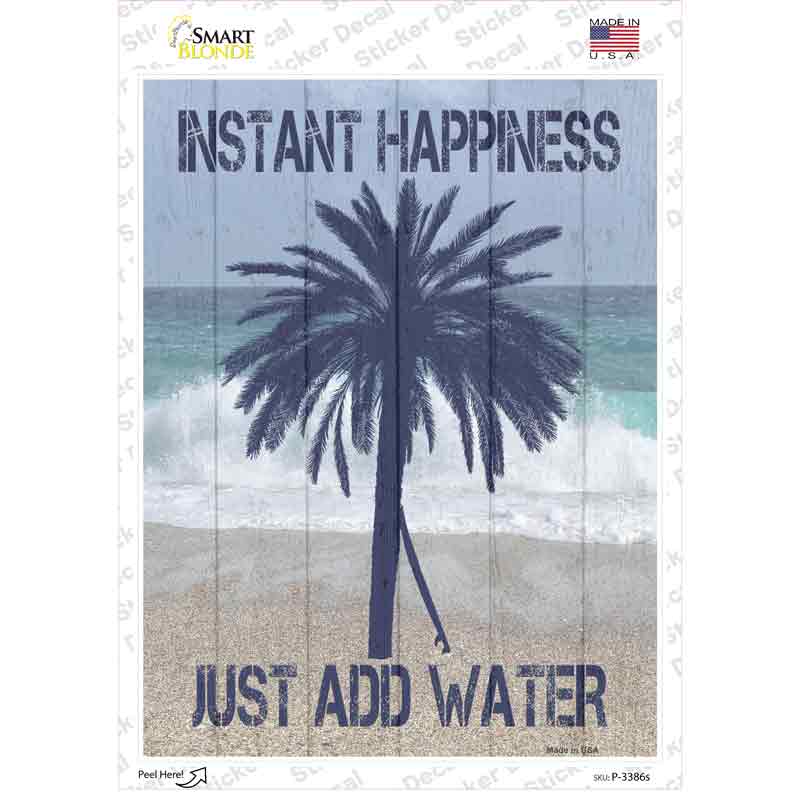 Instant Happiness Add Water Novelty Rectangle Sticker Decal