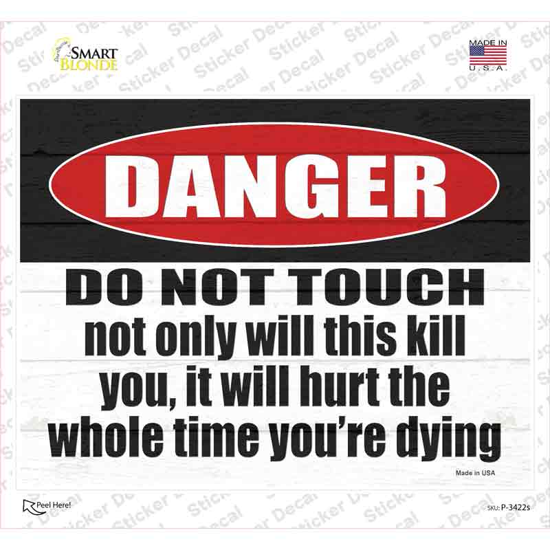 It Will Hurt While Dying Novelty Rectangle Sticker Decal