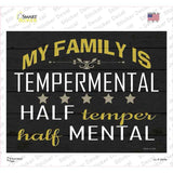 Family Is Temperamental Novelty Rectangle Sticker Decal