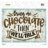 Bring Me Chocolate Novelty Rectangular Sticker Decal
