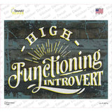 High Functioning Introvert Novelty Rectangular Sticker Decal