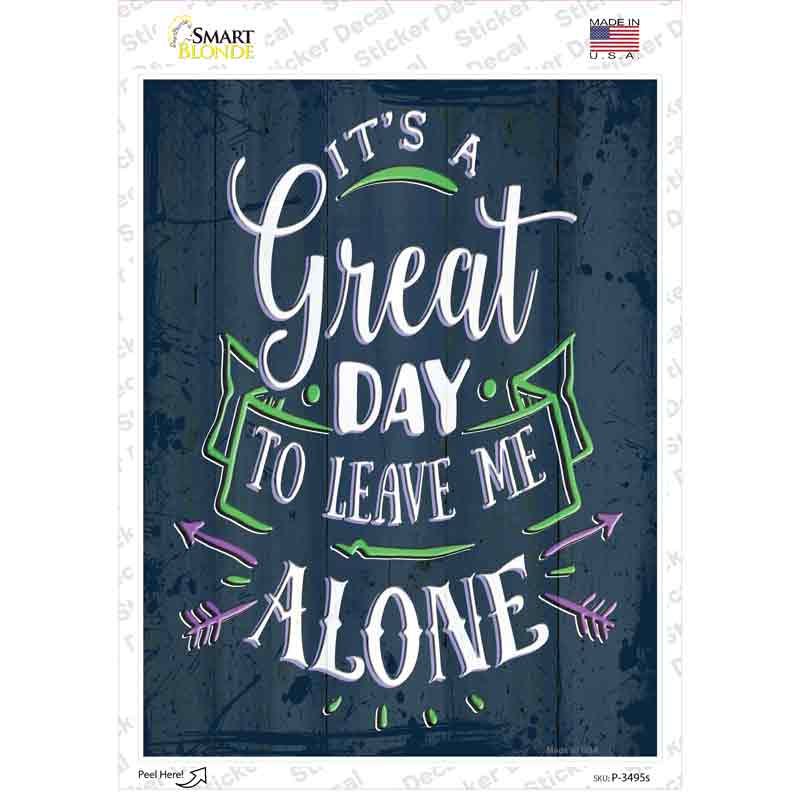 Great Day To Leave Me Alone Novelty Rectangular Sticker Decal
