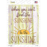 Be The Sunshine Novelty Rectangular Sticker Decal
