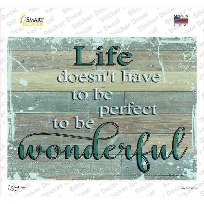Life Doesnt Have To Be Perfect Novelty Rectangular Sticker Decal