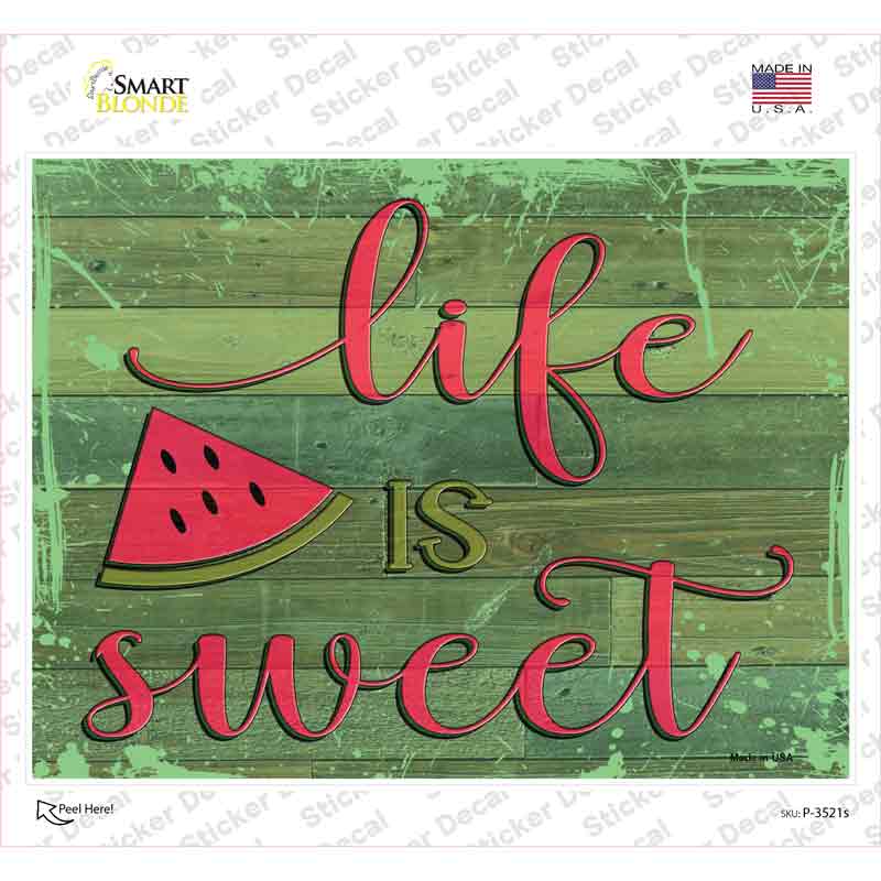 Life Is Sweet Novelty Rectangular Sticker Decal