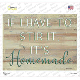 Its Homemade Novelty Rectangular Sticker Decal
