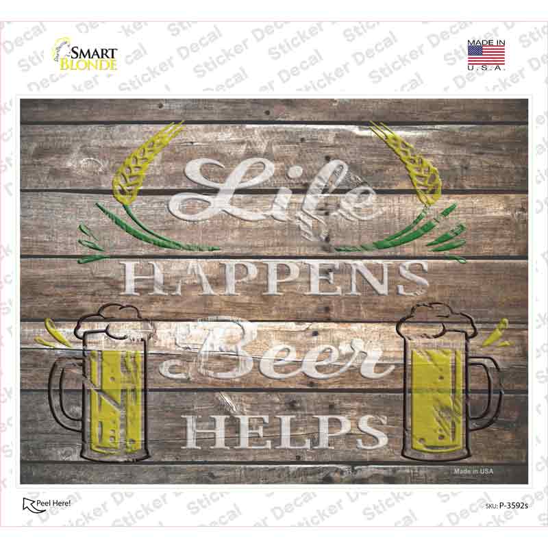 Life Happens Beer Helps Novelty Rectangle Sticker Decal
