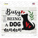 Busy Being Dog Mama Novelty Rectangle Sticker Decal