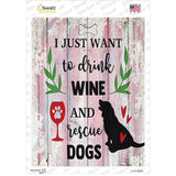 Drink Wine Rescue Dogs Novelty Rectangle Sticker Decal