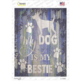 Dog Is My Bestie Novelty Rectangle Sticker Decal
