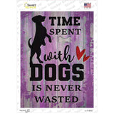 Time With Dogs Never Wasted Novelty Rectangle Sticker Decal