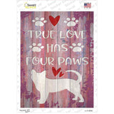 True Love Has Four Paws Novelty Rectangle Sticker Decal