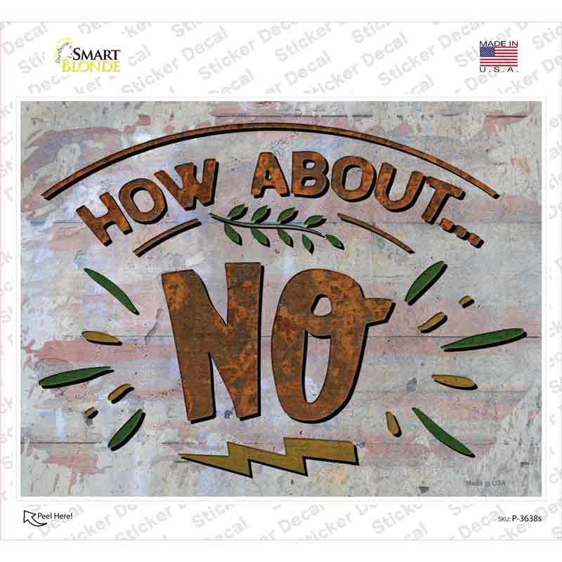 How About No Novelty Rectangle Sticker Decal