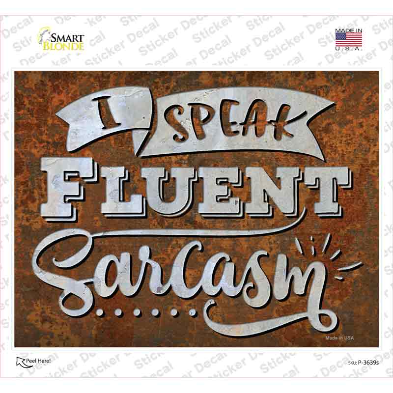 Speak Fluent Sarcasm Novelty Rectangle Sticker Decal