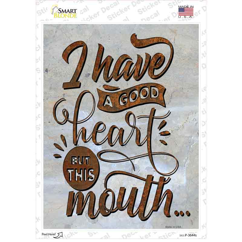Good Heart But This Mouth Novelty Rectangle Sticker Decal
