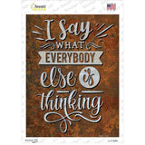 Everybody Else Is Thinking Novelty Rectangle Sticker Decal