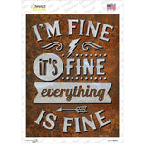 Everything Is Fine Novelty Rectangle Sticker Decal