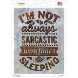Sometimes Im Sleeping Novelty Rectangle Sticker Decal