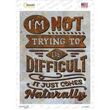Just Comes Naturally Novelty Rectangle Sticker Decal