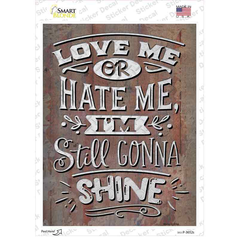 Still Gonna Shine Novelty Rectangle Sticker Decal