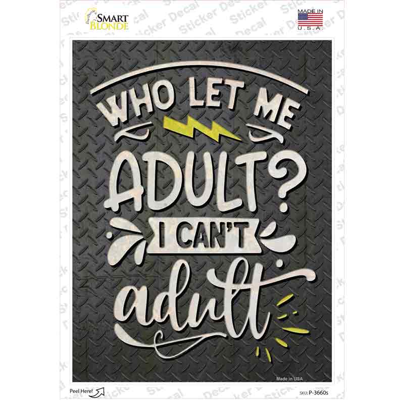 I Cant Adult Novelty Rectangle Sticker Decal