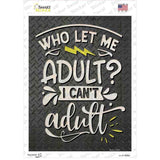 I Cant Adult Novelty Rectangle Sticker Decal