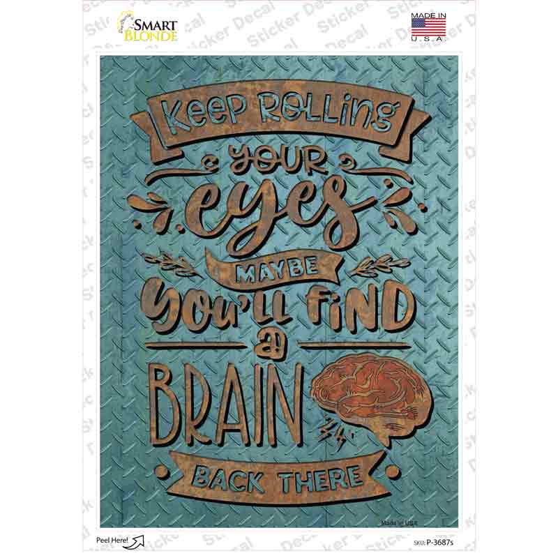 Keep Rolling Your Eyes Novelty Rectangle Sticker Decal