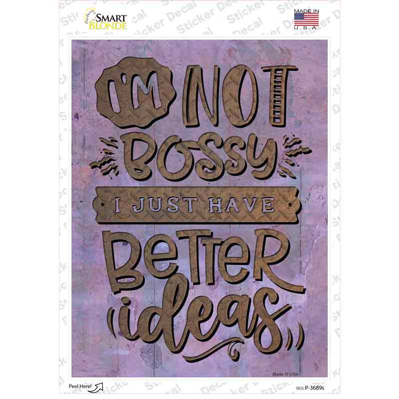 Just Have Better Ideas Novelty Rectangle Sticker Decal
