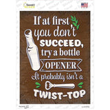 Try A Bottle Opener Novelty Rectangle Sticker Decal