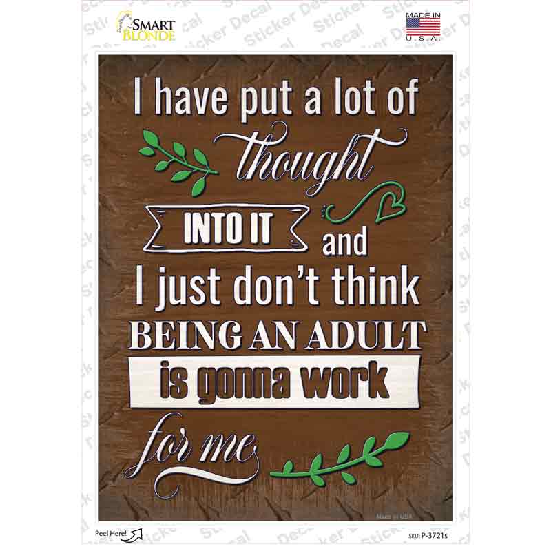 Being An Adult Isnt Gonna Work Novelty Rectangle Sticker Decal