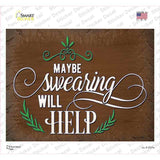 Swearing Will Help Novelty Rectangle Sticker Decal