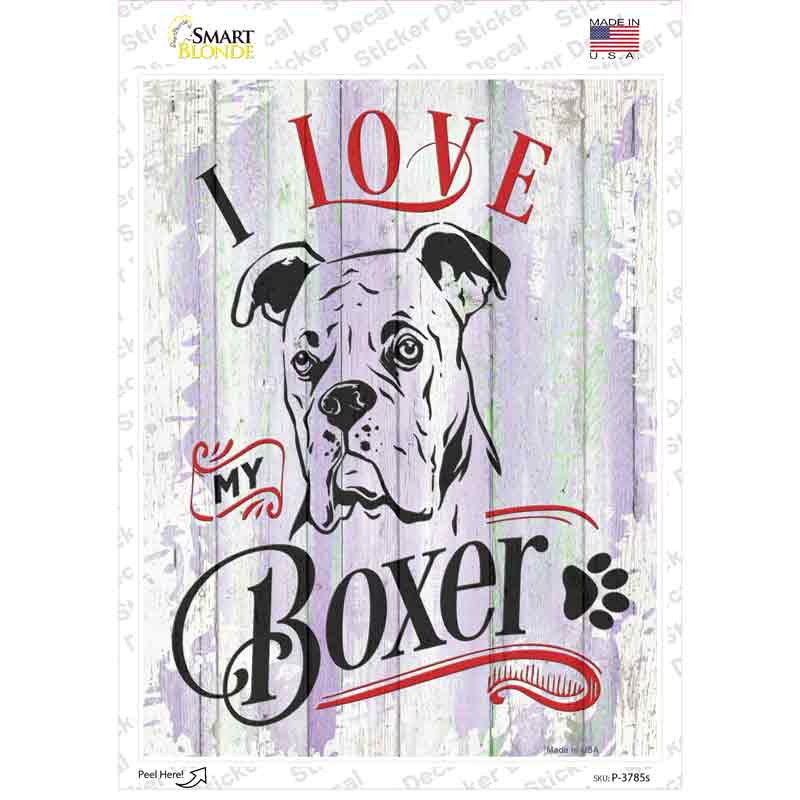 I Love My Boxer White Novelty Rectangle Sticker Decal