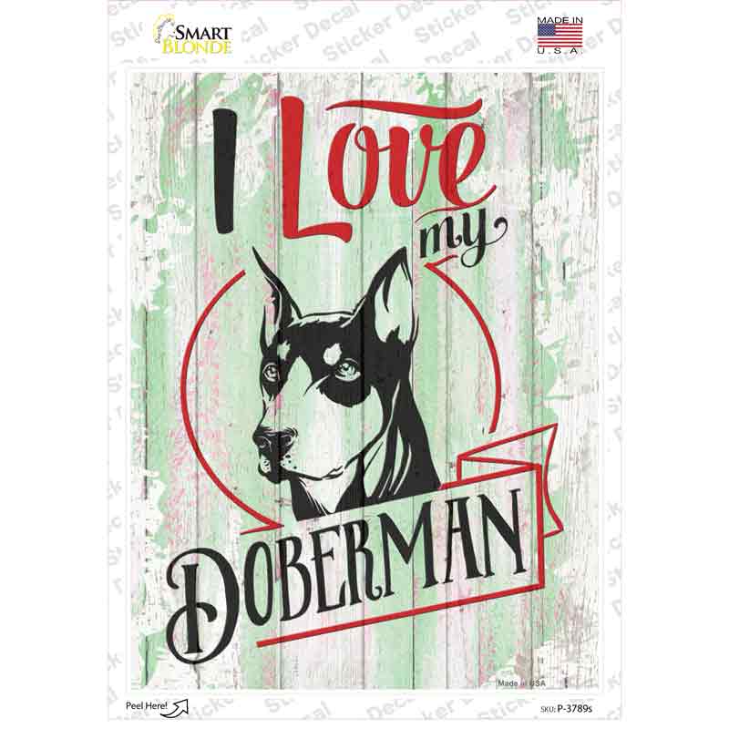 I Love My Doberman Novelty Rectangle Sticker Decal