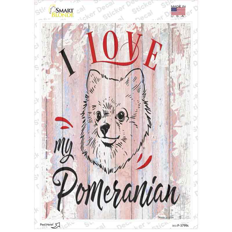 I Love My Pomeranian Novelty Rectangle Sticker Decal